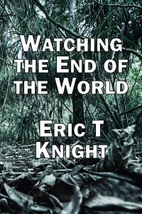 Watching the end of the world cover pic 3