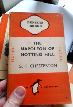The Napoleon of Notting Hill by G. K. Chesterton; Penguin Paperback 550