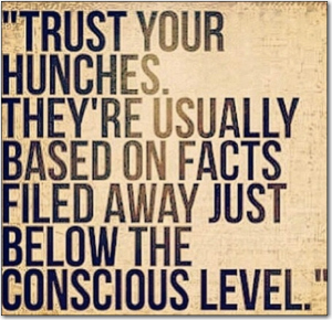 We'd all be better writers if high school English teachers taught us the value of hunches.