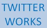 TWITTER WORKS