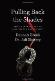 Pulling Back the Shades: Erotica, Intimacy, and the Longings of a Woman's Heart