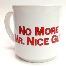 no more mr nice guy mug