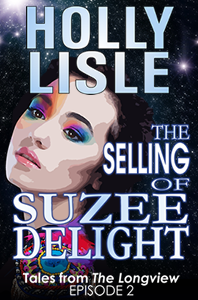 The Selling of Suzee Delight: Tales from the Longview Episode 2