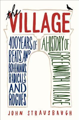 The Village, by John Strausbaugh