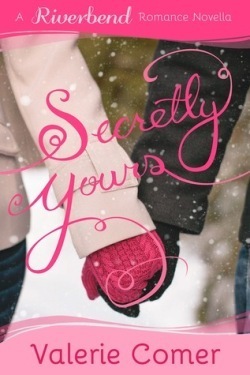 Secretly Yours, by Valerie Comer