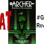 Book Review: Archer: Book One of The Long Game by Richard Rohlin
