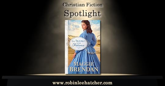 The Trouble with Patience by Maggie Brendan