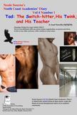 NCADv4n1--North Coast Academies' Diary, Vol 4 #1--Tad: The Switch-hitter, His Twink, and His Teacher--A Lust Novella (M/M/M)