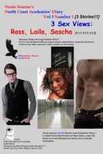 Neale Sourna's North Coast Academies' Diary, Volume 3, #1--3 Sex Views : Ross, Laila, Sascha - Neale Sourna