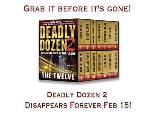 Heads up, fellow thriller fans: Deadly Dozen 2 by The Twelve is only available for 5 more days... and then it disappears forever! </p><br /><br /><br /><br /><br /><br /><br /><p>When we published it in October, it was for a limited time, and that time is coming to an end. Just a friendly reminder because this boxed set really is a steal!</p><br /><br /><br /><br /><br /><br /><br /><p>Nook: <a href=
