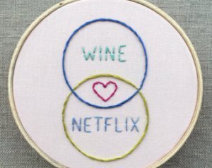 Wine and Netflix