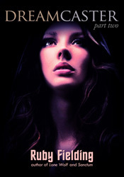 Dreamcaster (A Fantasy Romance), Part two