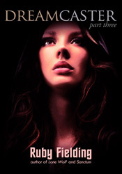 Dreamcaster (A Fantasy Romance), Part three