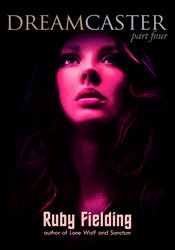 Dreamcaster (A Fantasy Romance), Part four