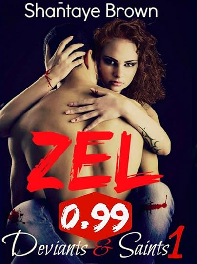99c SALE! I know I'm late as hell with this but it was a in the heat of the moment decision lol. Zel will be on sale for 99c for the next 3 days! Happy Valentines Day, my pretties <3 Amazon--> http://www.amazon.com/Zel-Deviants-Saints-Book-1-ebook/dp/B00QW7D4OO/ref=pd_rhf_ee_p_img_1