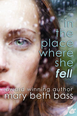 in the place where she fell by author Mary Beth Bass