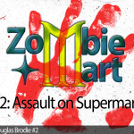 Zombiemart – Part 2) Assault On Supermart 13 (1st Draft)