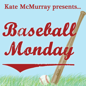 Baseball Mondays