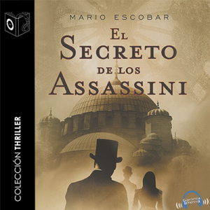 El Secreto de los Assassini de Mario Escobar