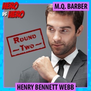 Henry Bennett Webb, Round Two, Kensington Ultimate Hero competition