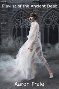 Playlist of the Ancient Dead