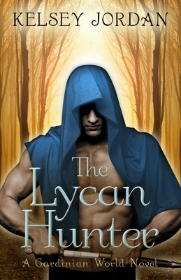 The Lycan Hunter, by Kelsey Jordan