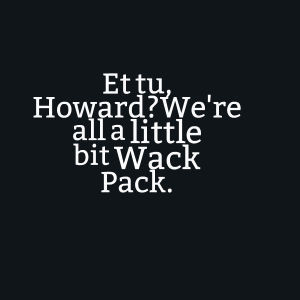Howard Wack Pack
