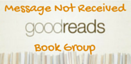 Message Not Received - GoodReads