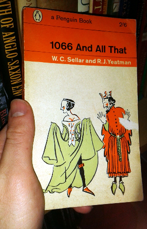 1066 And All That by W C Sellar and R J Yeatman; Penguin Paperback (1424); 1960 edition; cover by John Reynolds