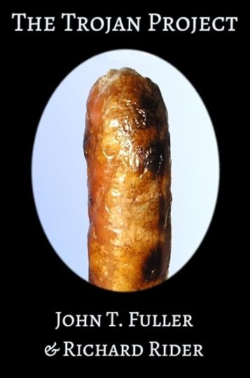 The Trojan Project by John T. Fuller & Richard Rider