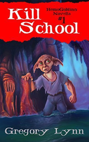 Kill School: The First HemoGoblins Novella
