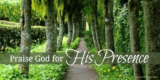 Praise God for His Presence