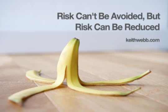 Risk Can't Be Avoided, But Risk Can Be Reduced