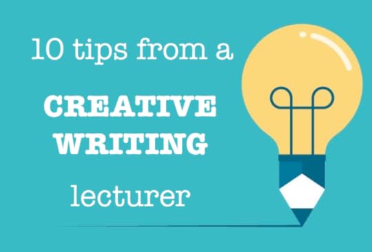 10 tips from a creative writing lecturer