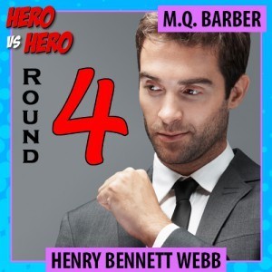 Kensington Hero Vs. Hero -- Henry Webb, Round Four