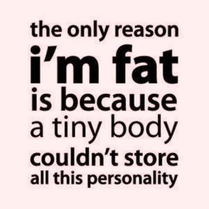 A - humor fat