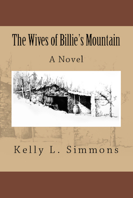 The Wives of Billie's Mountain, by Kelly L. Simmons