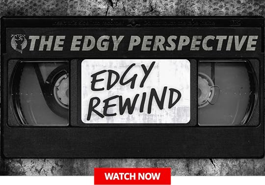 edgy rewind watch now