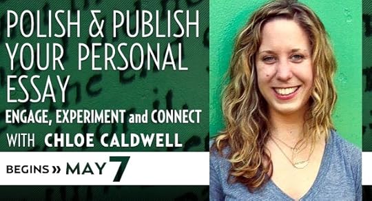 Polish & Publish Your Personal Essay with Chloe Caldwell