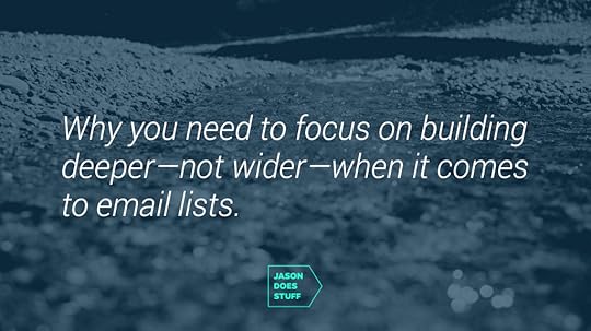 Deeper not wider with email