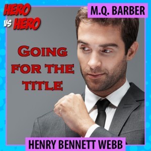 Kensington Ultimate Hero competition: Henry Webb, title match