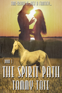 Book cover for The Spirit Path by Tammy Tate showing a couple in silhouette with a horse in the foreground