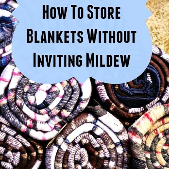 How to store blankets without inviting mildew