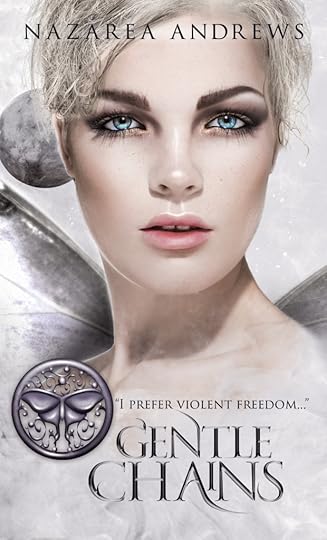 Gentle Chains by Nazarea Andrews