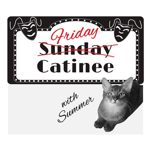 Summer's Friday Catinee