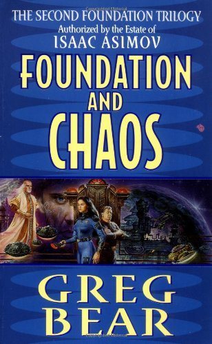 Foundation and Chaos: The Second Foundation Trilogy