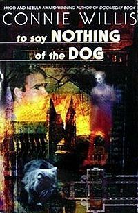 200px-ToSayNothingOfTheDog(1stEd)