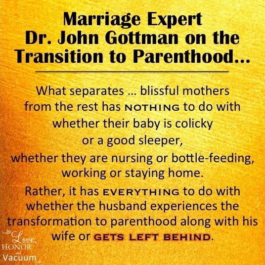 Gottman quotation on the transition to parenthood: Don't leave your husband behind!