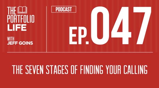 047: The Seven Stages of Finding Your Calling [Podcast]