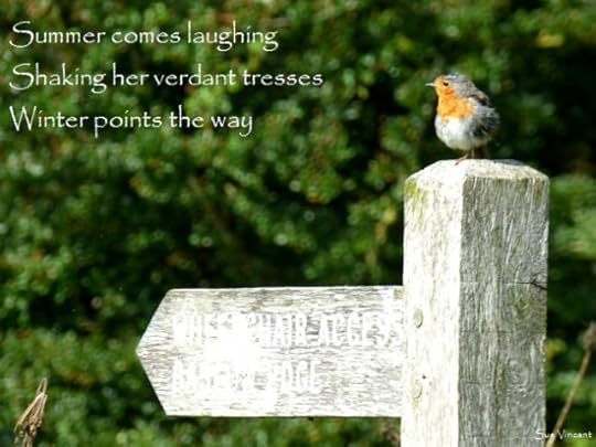 summer comes laughing, shaking her verdant tresses, winter points the way